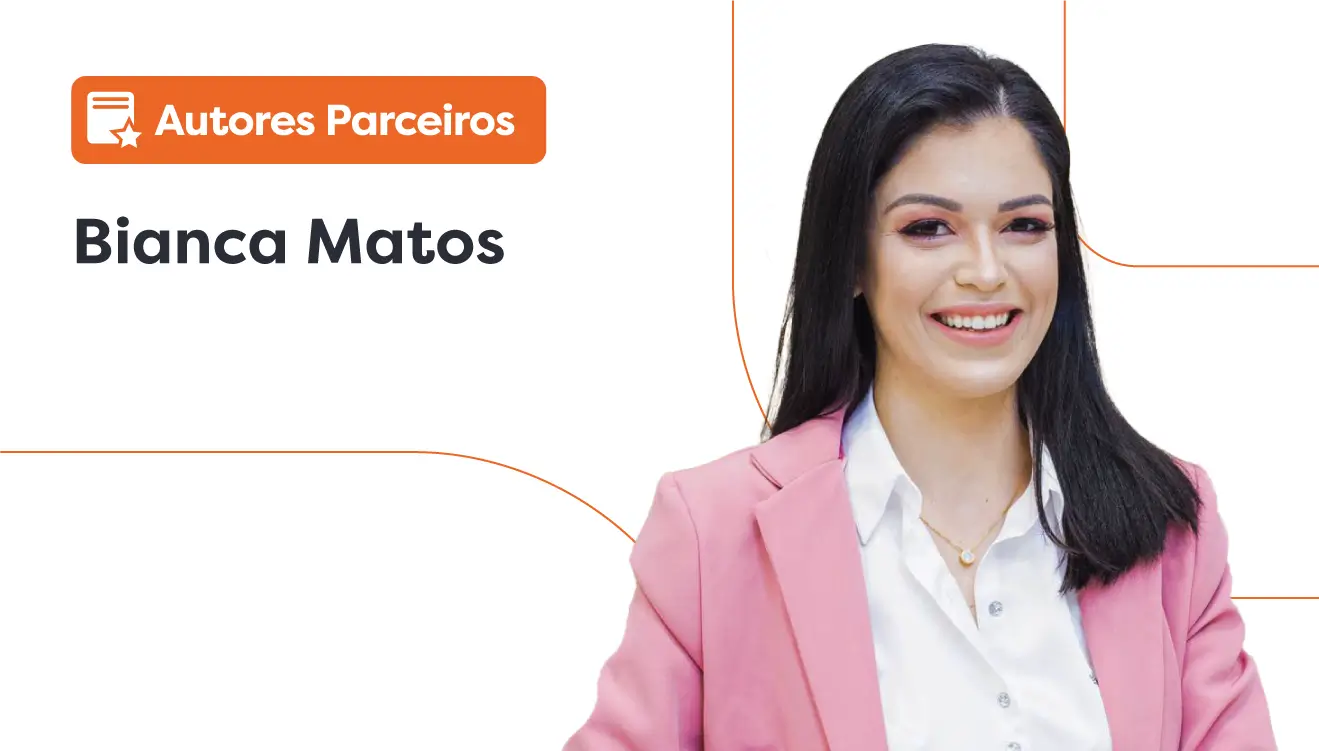Estratégia Financeira. Foto da Dra. Bianca Matos com seu nome ao lado.