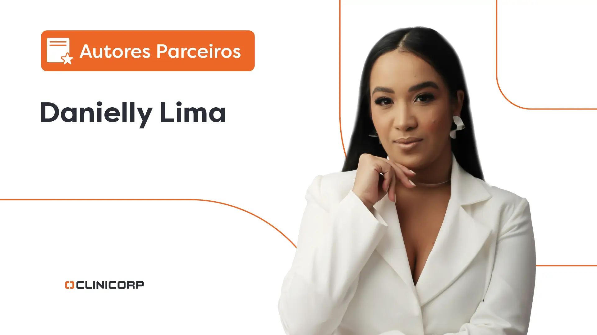 Foto da parceira Clinicorp Dra. Danielly Lima, ela é Cirurgiã-dentista, especialista em Harmonização Orofacial. Fundadora do Instituto Danielly Lima e empresária no ramo odontológico.