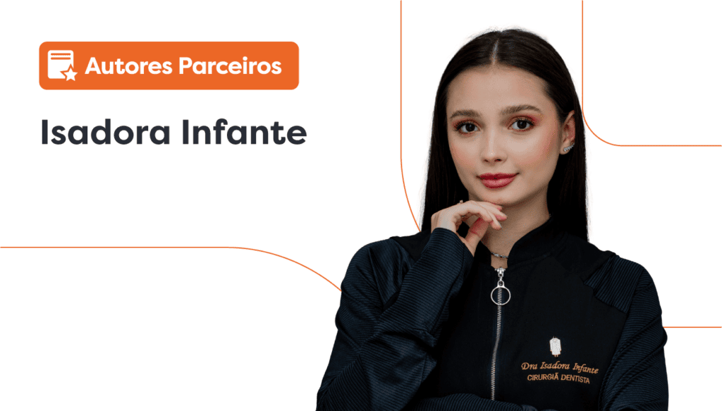 Prótese fixa: imagem da Dra. Isadora Infante. Ao lado dela, vemos um lettering escrito “autores parceiros”.